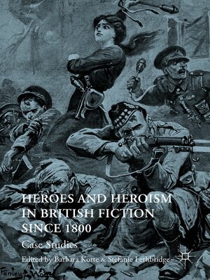 cover image of Heroes and Heroism in British Fiction Since 1800